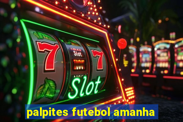 palpites futebol amanha